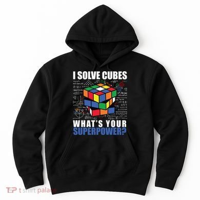 I Solve Cubes What's Your Superpower Hoodie