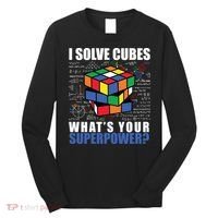 I Solve Cubes What's Your Superpower Long Sleeve Shirt thumb 0