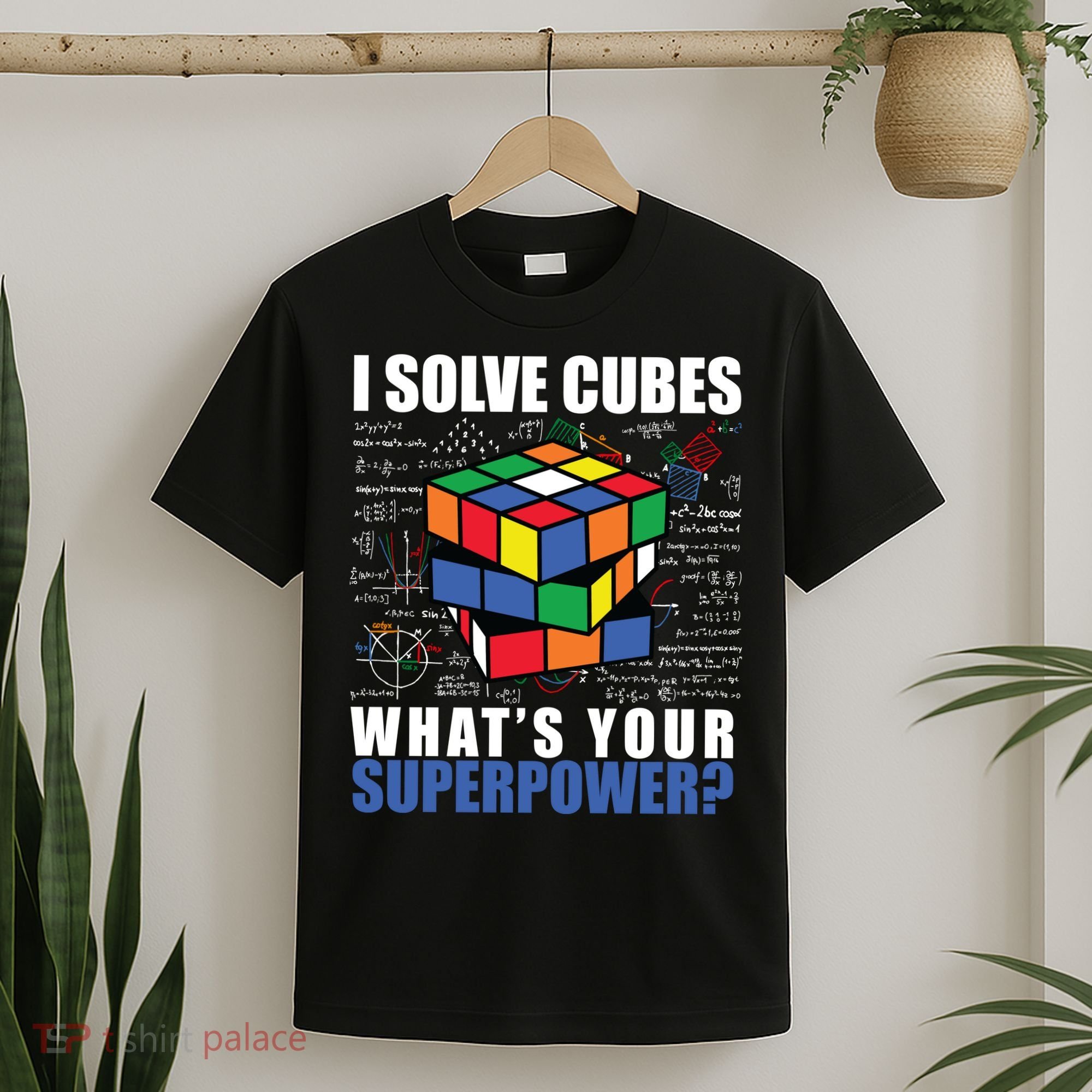 I Solve Cubes What's Your Superpower T-Shirt