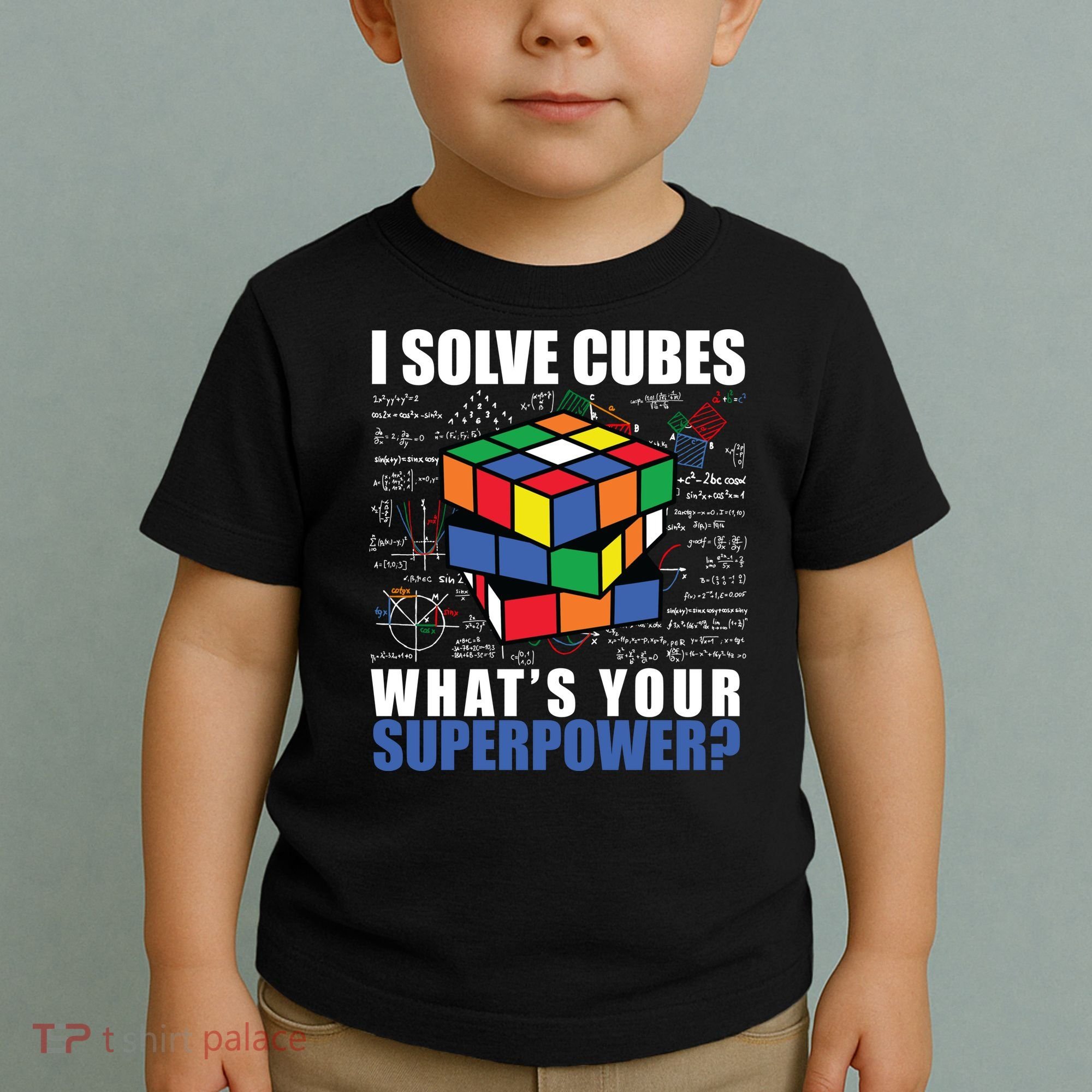 I Solve Cubes What's Your Superpower Toddler T-Shirt