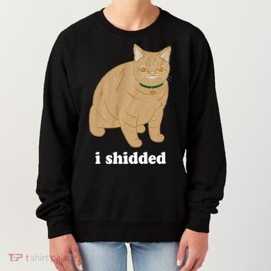 I Shidded Cat Funny Women's Sweatshirt