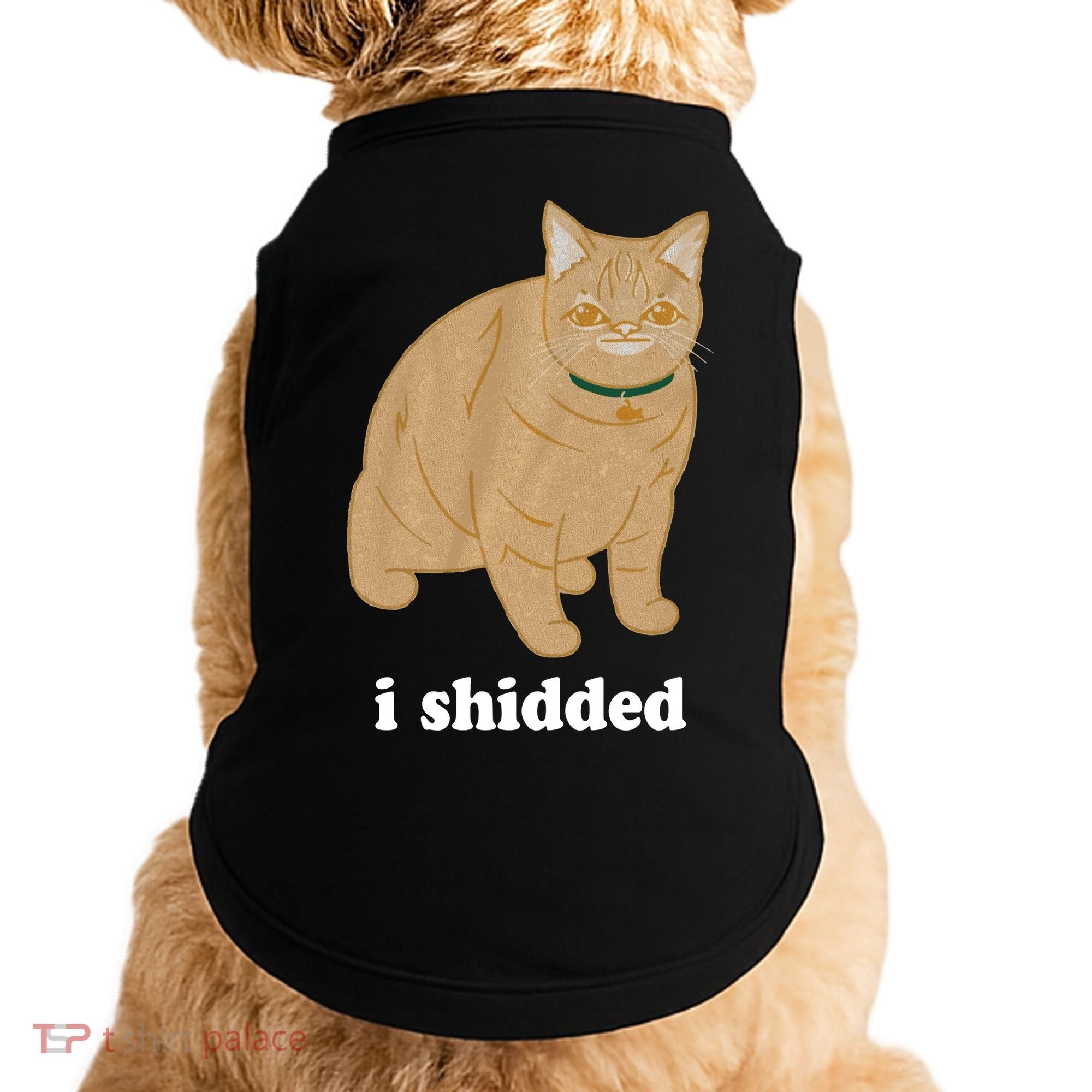 I Shidded Cat Funny Doggie Tank