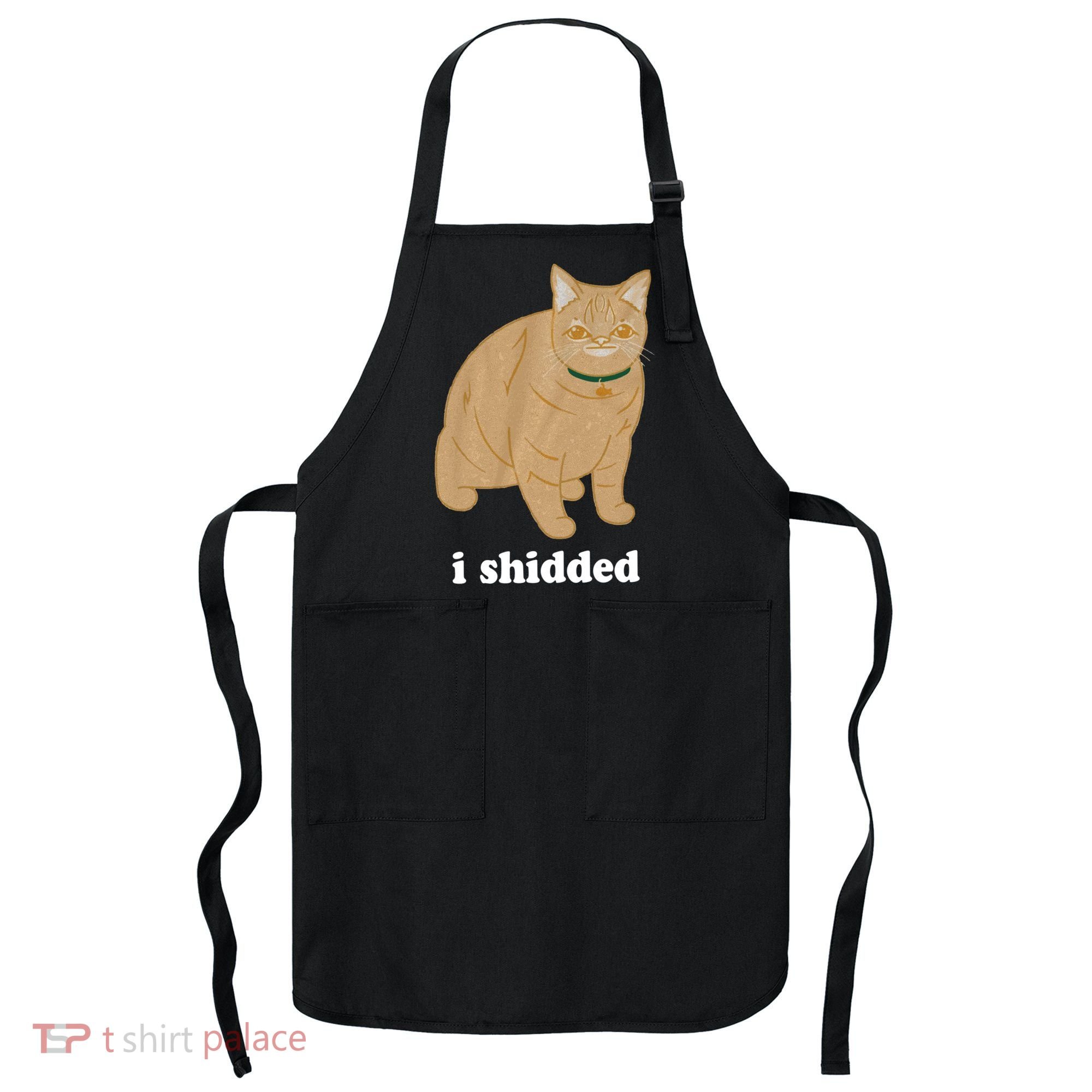 I Shidded Cat Funny Apron