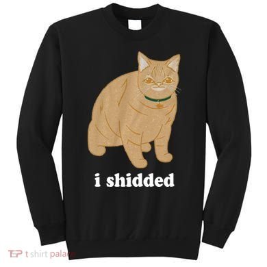 I Shidded Cat Funny Sweatshirt