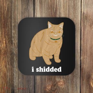 I Shidded Cat Funny Coaster