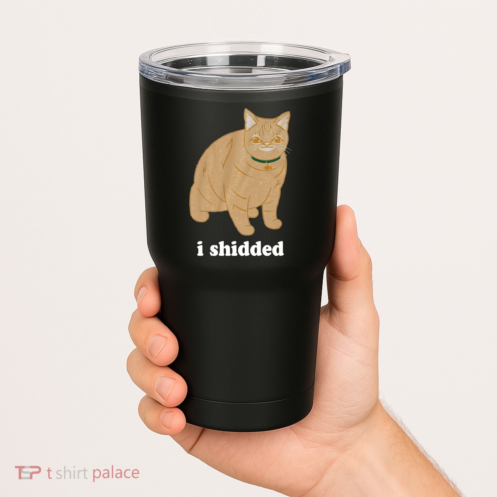 I Shidded Cat Funny Tumbler