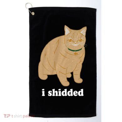 I Shidded Cat Funny Golf Towel