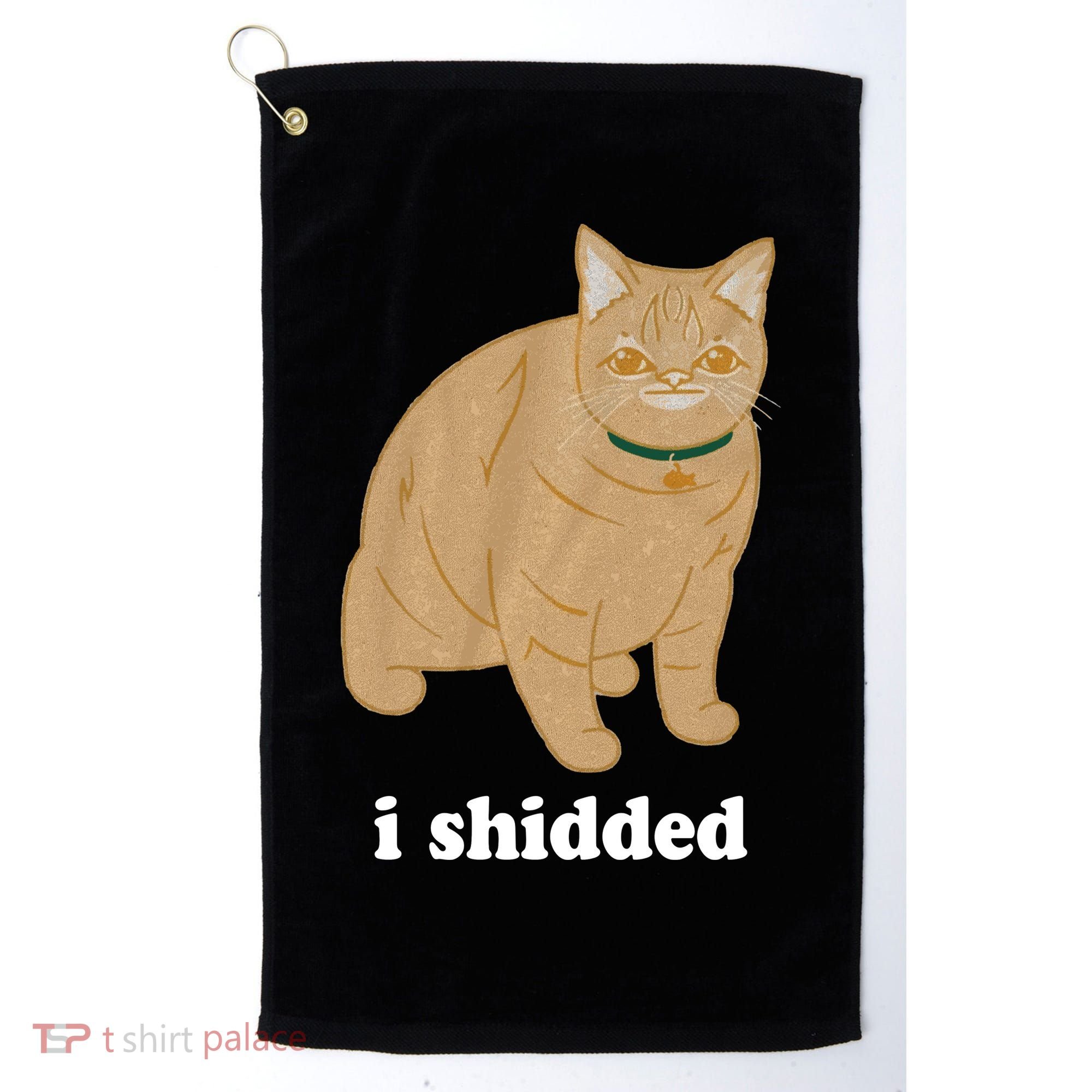 I Shidded Cat Funny Golf Towel