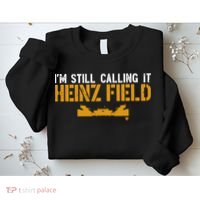 Im Still Calling It Heinz Field Sweatshirt thumb 2