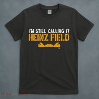 Im Still Calling It Heinz Field T-Shirt thumb 4