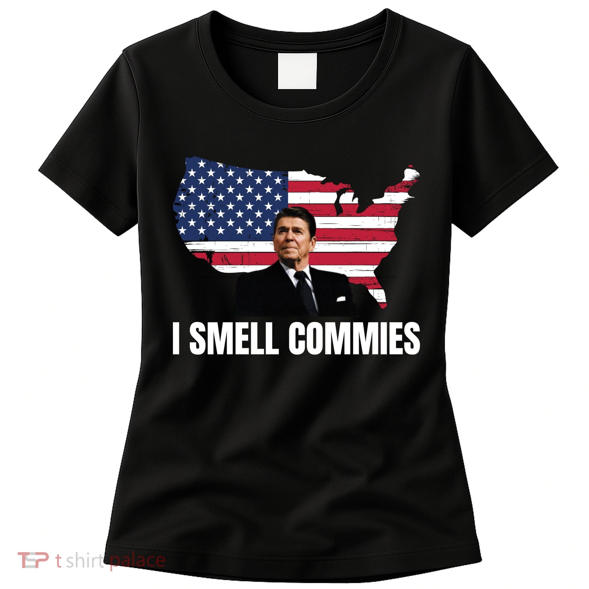 I Smell Commies, Ronald Reagan, Political Humor, President Reagan Women's T-Shirt