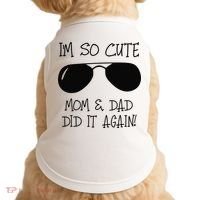 I'm so cute mom & dad did it again Sister Day Doggie Tank thumb 0
