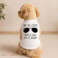 I'm so cute mom & dad did it again Sister Day Doggie Tank thumb 2