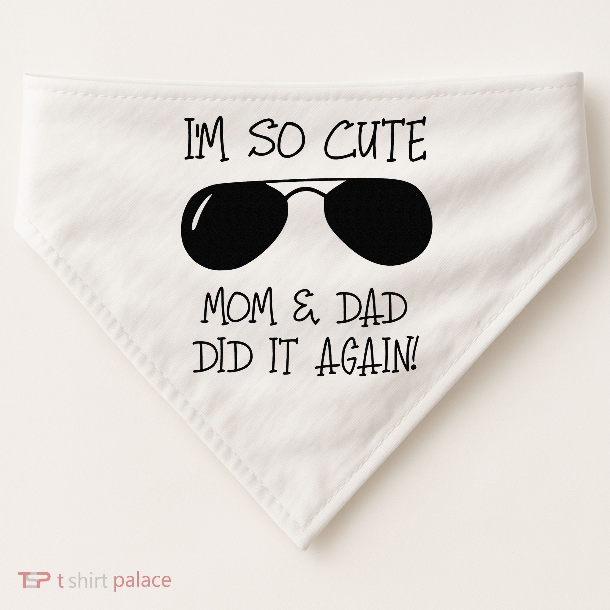 I'm so cute mom & dad did it again Sister Day USA-Made Doggie Bandana