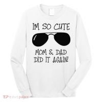 I'm so cute mom & dad did it again Sister Day Long Sleeve Shirt thumb 0