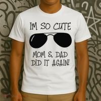 I'm so cute mom & dad did it again Sister Day T-Shirt thumb 3
