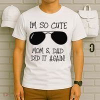 I'm so cute mom & dad did it again Sister Day T-Shirt thumb 6