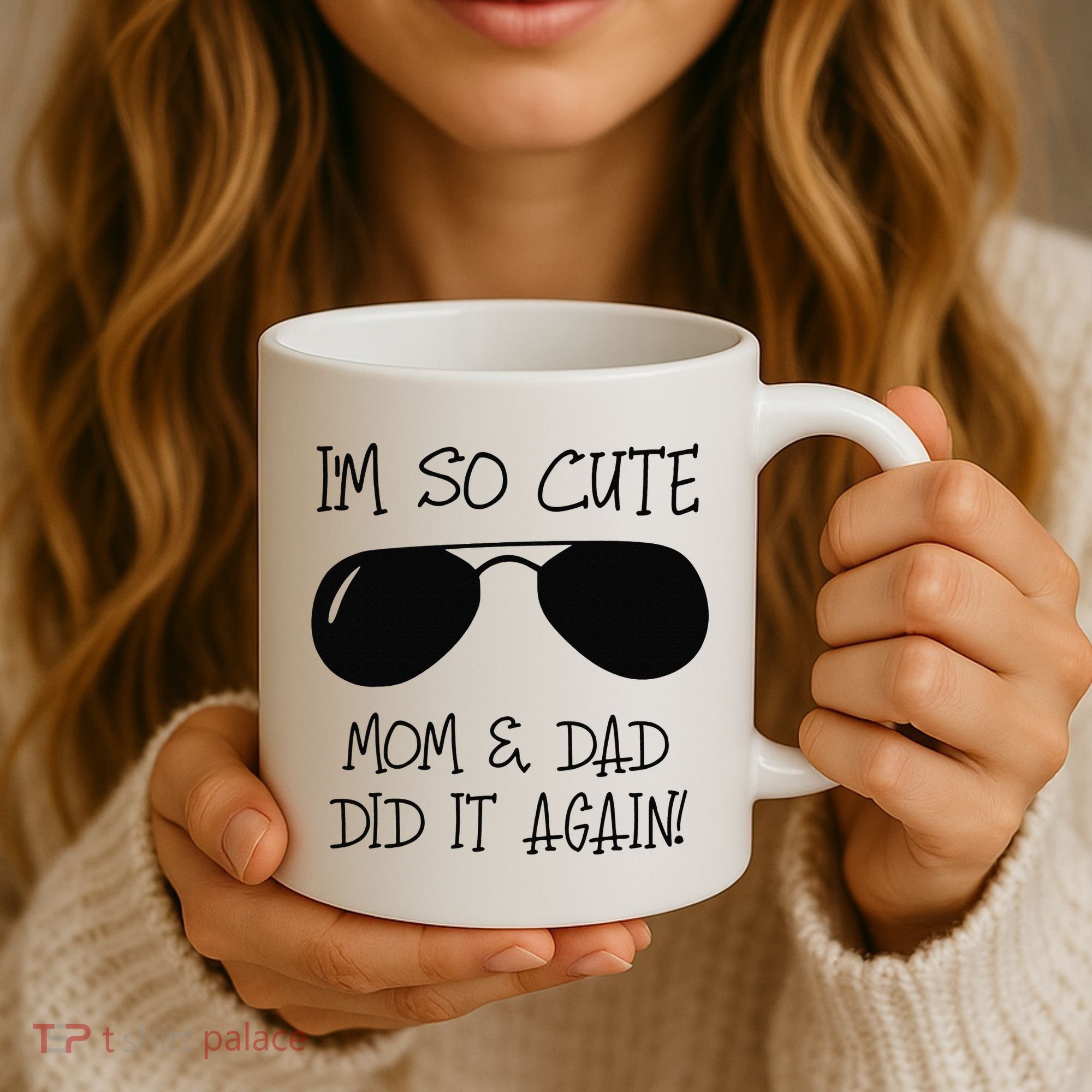 I'm so cute mom & dad did it again Sister Day Coffee Mug