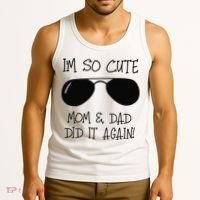 I'm so cute mom & dad did it again Sister Day Tank Top thumb 3