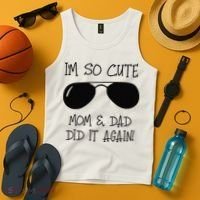 I'm so cute mom & dad did it again Sister Day Tank Top thumb 4