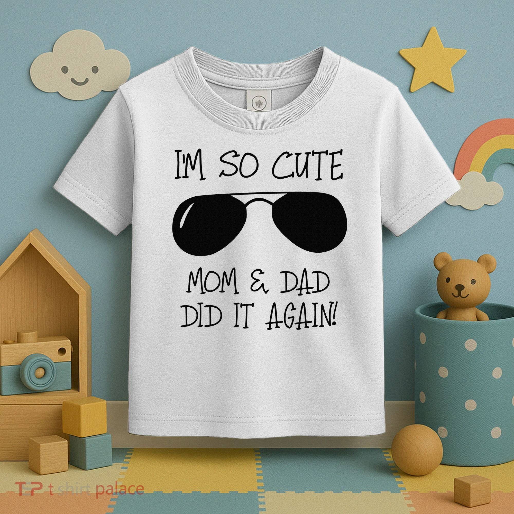 I'm so cute mom & dad did it again Sister Day Toddler T-Shirt