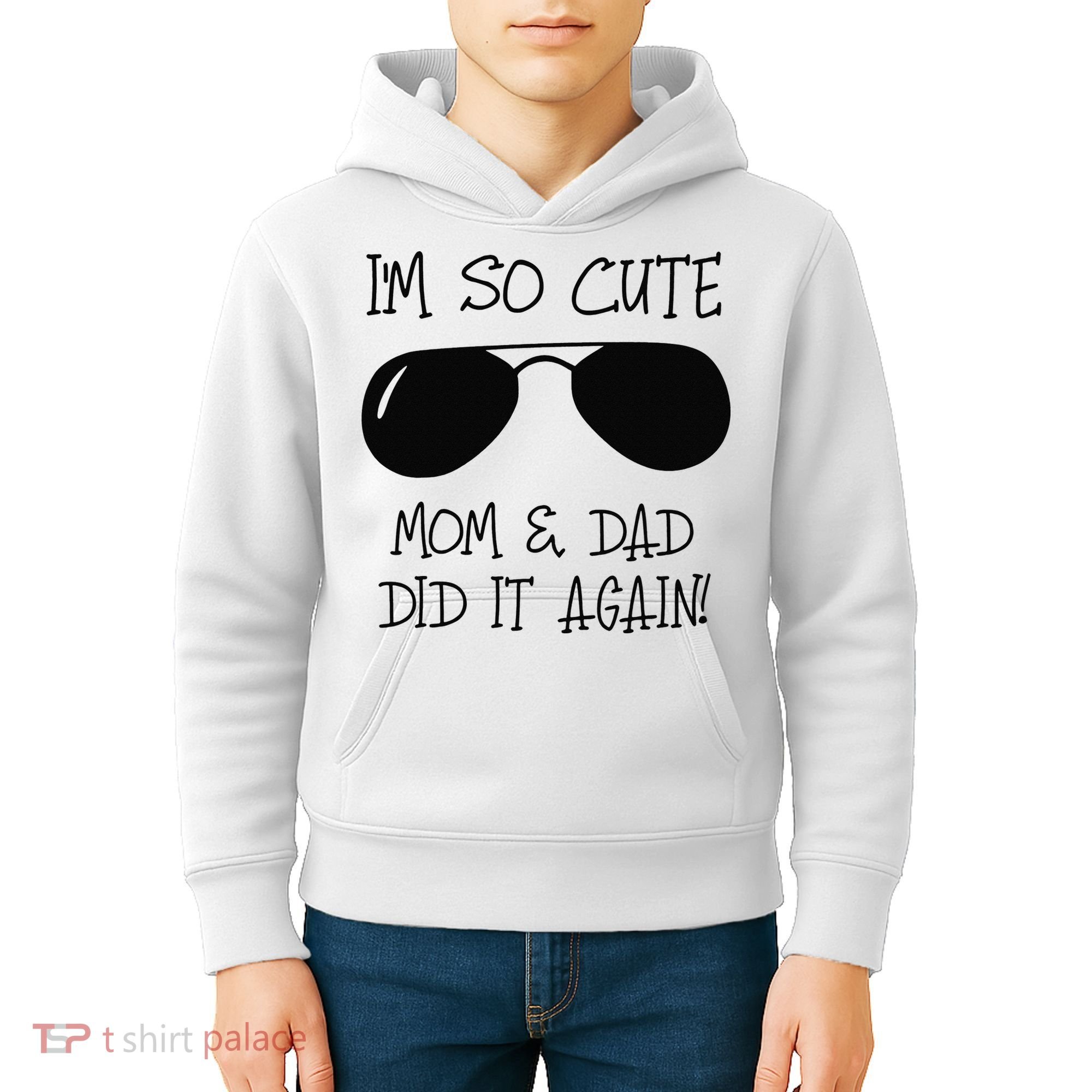 I'm so cute mom & dad did it again Sister Day Kids Hoodie