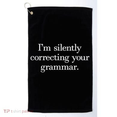 IM Silently Correcting Your Grammar. Golf Towel