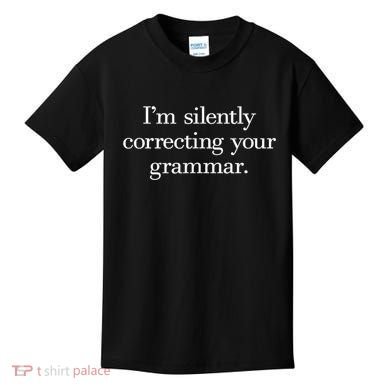 IM Silently Correcting Your Grammar. Kids T-Shirt