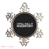 I Still Call It Riverport - Funny Saying Quote Gift  Ornament thumb 0