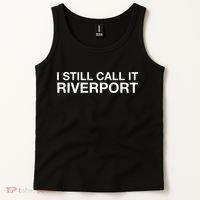 I Still Call It Riverport - Funny Saying Quote Gift  Tank Top thumb 2