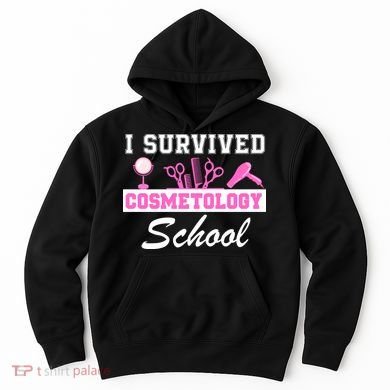 I Survived Cosmetology School Graduation Cosmetology Student Cosmetologist Hoodie