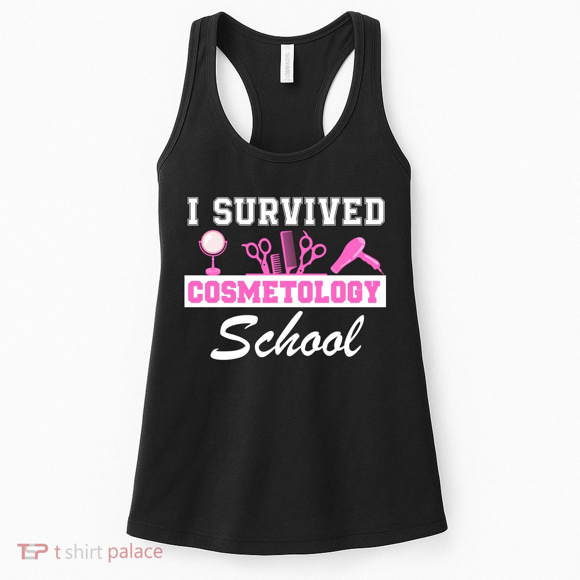 I Survived Cosmetology School Graduation Cosmetology Student Cosmetologist Women's Tank Top