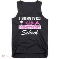 I Survived Cosmetology School Graduation Cosmetology Student Cosmetologist Tank Top thumb 0