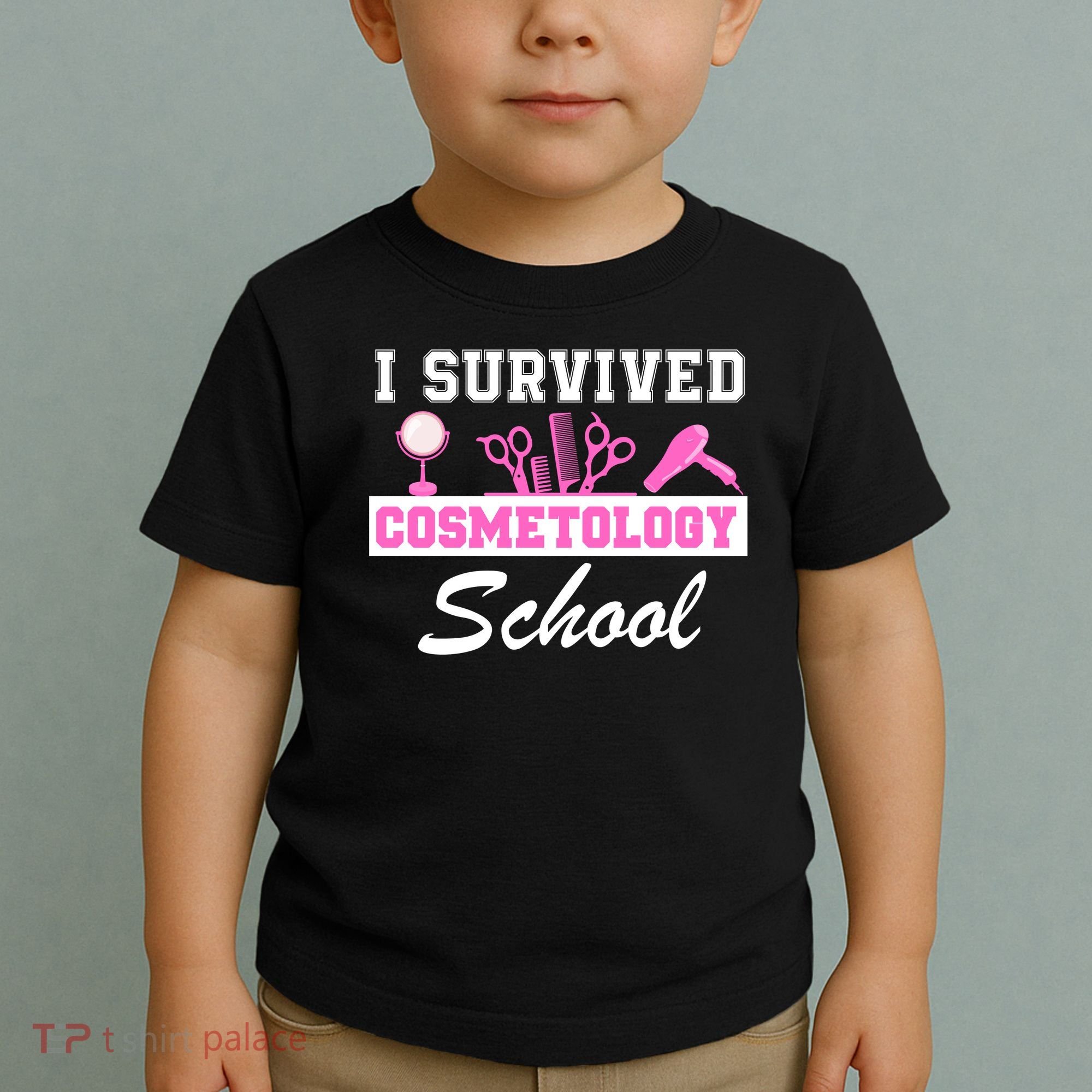 I Survived Cosmetology School Graduation Cosmetology Student Cosmetologist Toddler T-Shirt