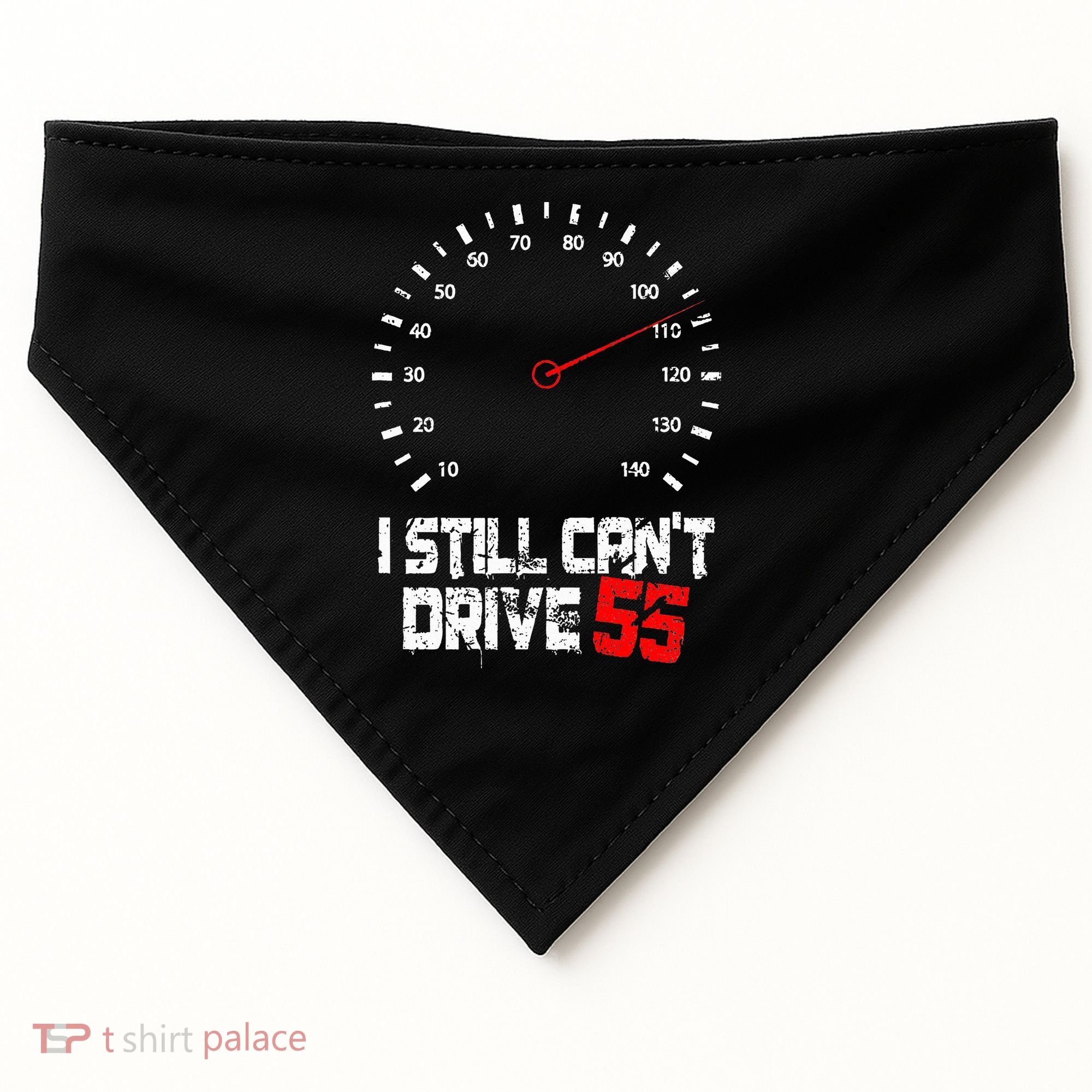 I Still CanT Drive 55 Driving Speed Limit Violation Joke USA-Made Doggie Bandana