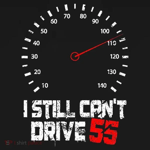 I Still CanT Drive 55 Driving Speed Limit Violation Joke Hoodie