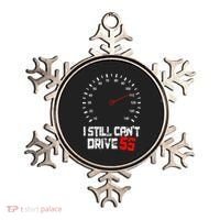 I Still CanT Drive 55 Driving Speed Limit Violation Joke Ornament thumb 0