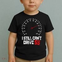 I Still CanT Drive 55 Driving Speed Limit Violation Joke Toddler T-Shirt thumb 2