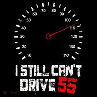 I Still CanT Drive 55 Driving Speed Limit Violation Joke Kids Long Sleeve Shirt thumb 2