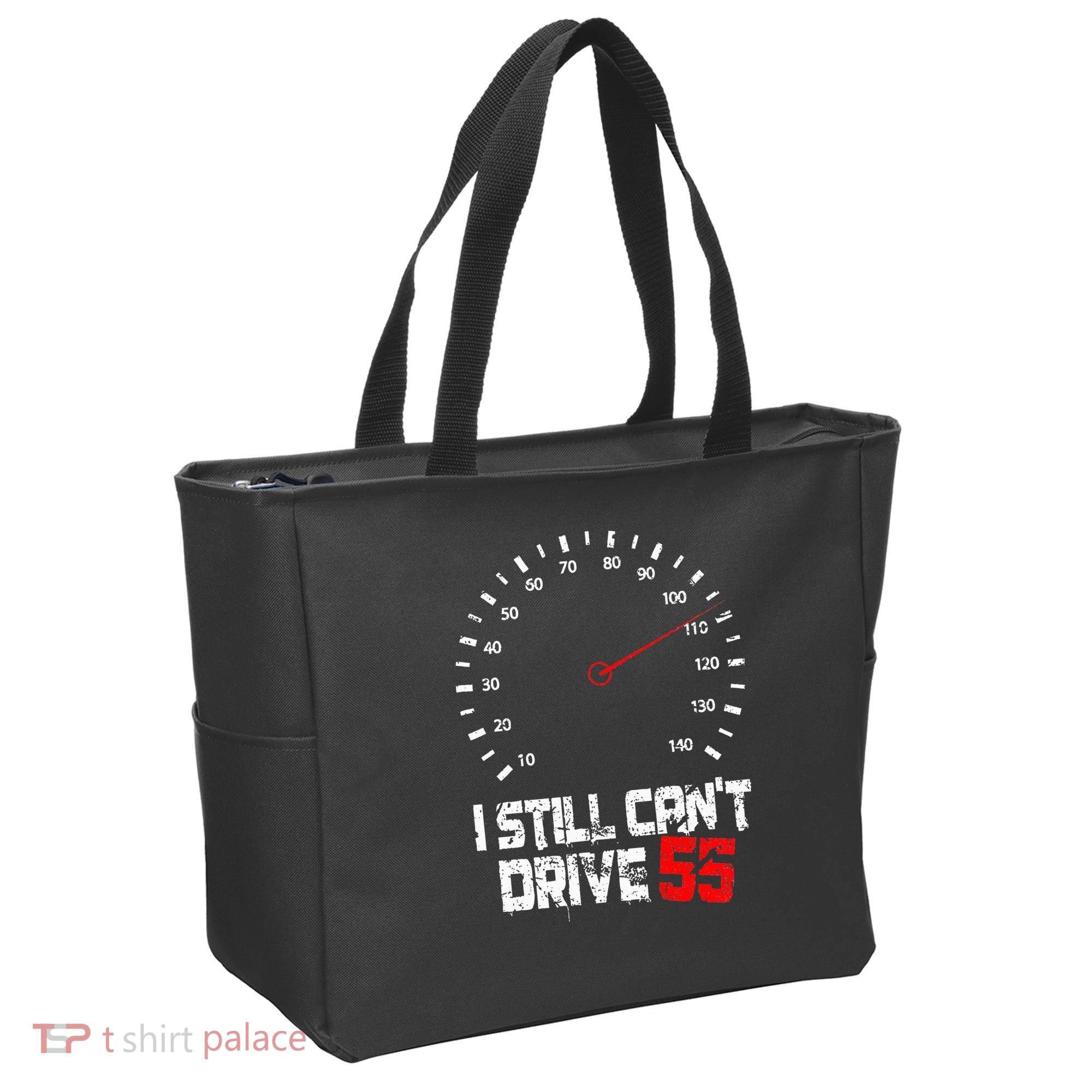 I Still CanT Drive 55 Driving Speed Limit Violation Joke Tote Bag