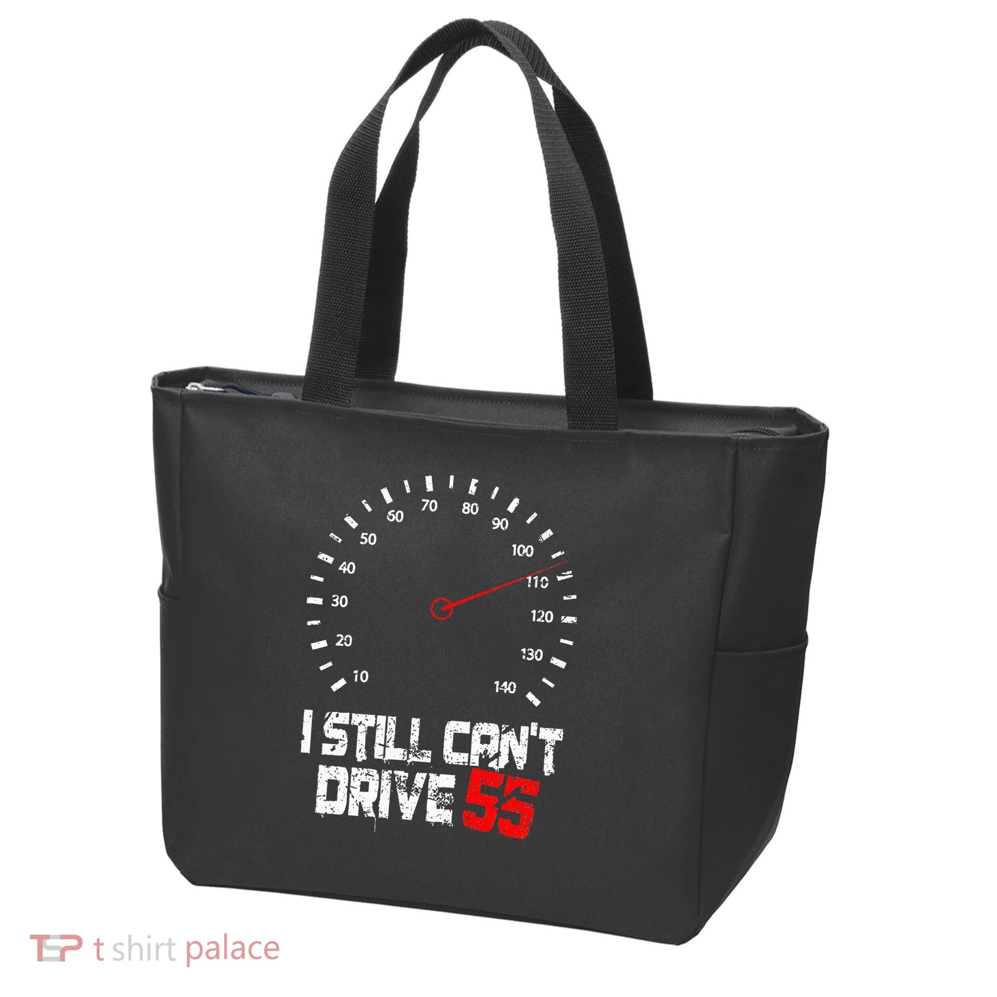 I Still CanT Drive 55 Driving Speed Limit Violation Joke Tote Bag