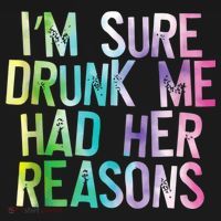 I'm Sure Drunk Me Had Her Reasons, Funny, Drinking, Love Women's Hoodie thumb 2