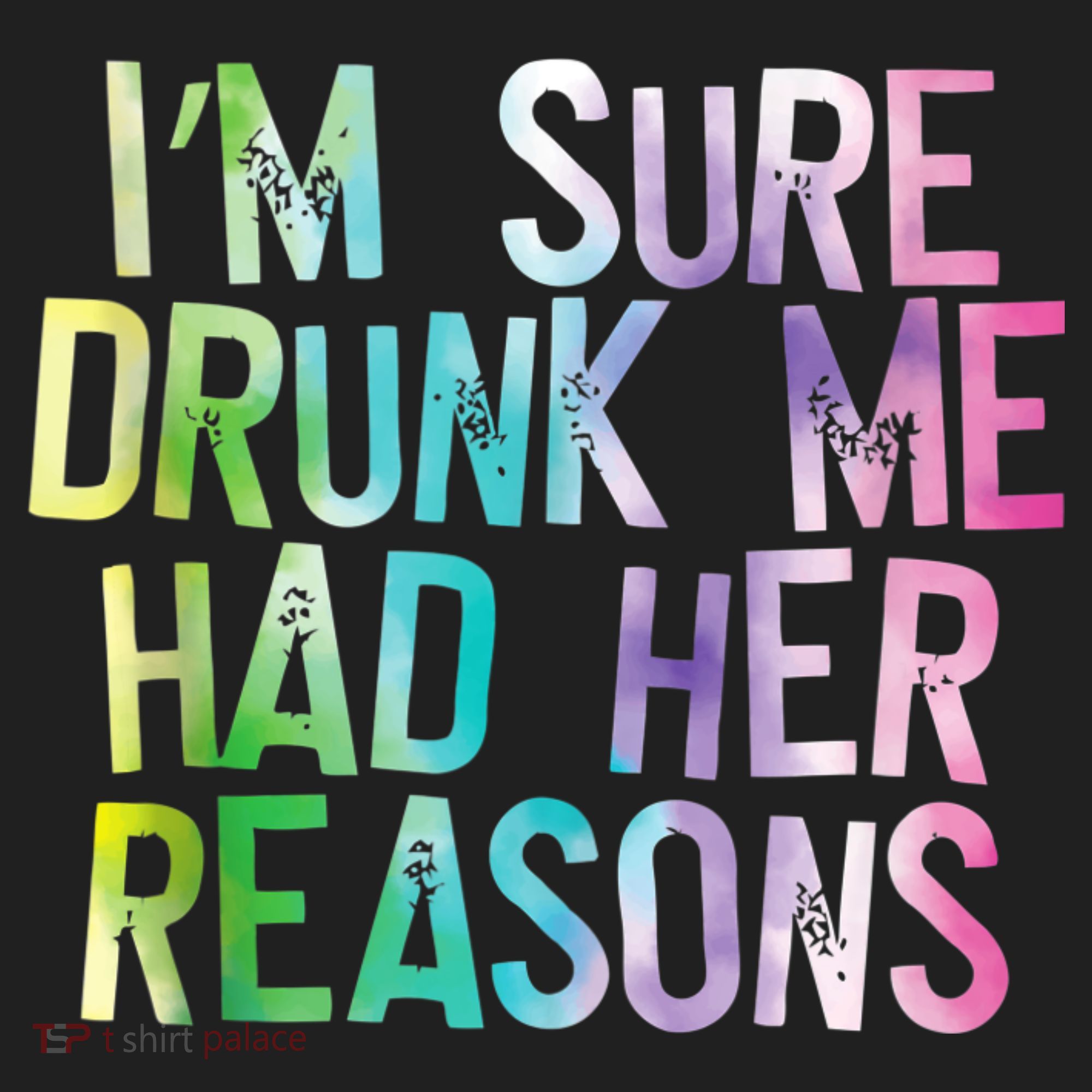 I'm Sure Drunk Me Had Her Reasons, Funny, Drinking, Love Golf Towel