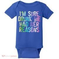 I'm Sure Drunk Me Had Her Reasons, Funny, Drinking, Love Baby Bodysuit thumb 0