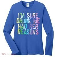 I'm Sure Drunk Me Had Her Reasons, Funny, Drinking, Love Women's Long Sleeve Shirt thumb 0