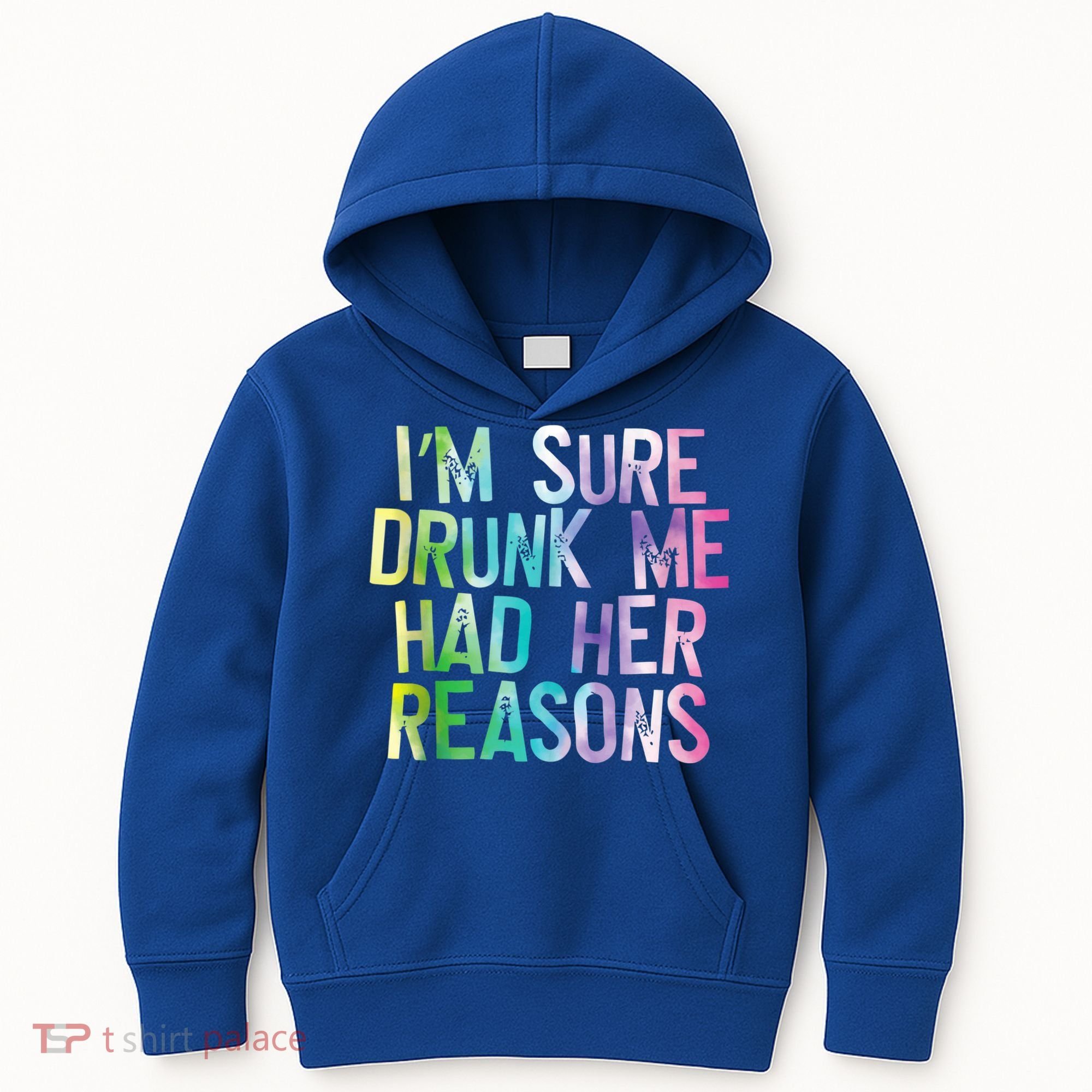 I'm Sure Drunk Me Had Her Reasons, Funny, Drinking, Love Kids Hoodie