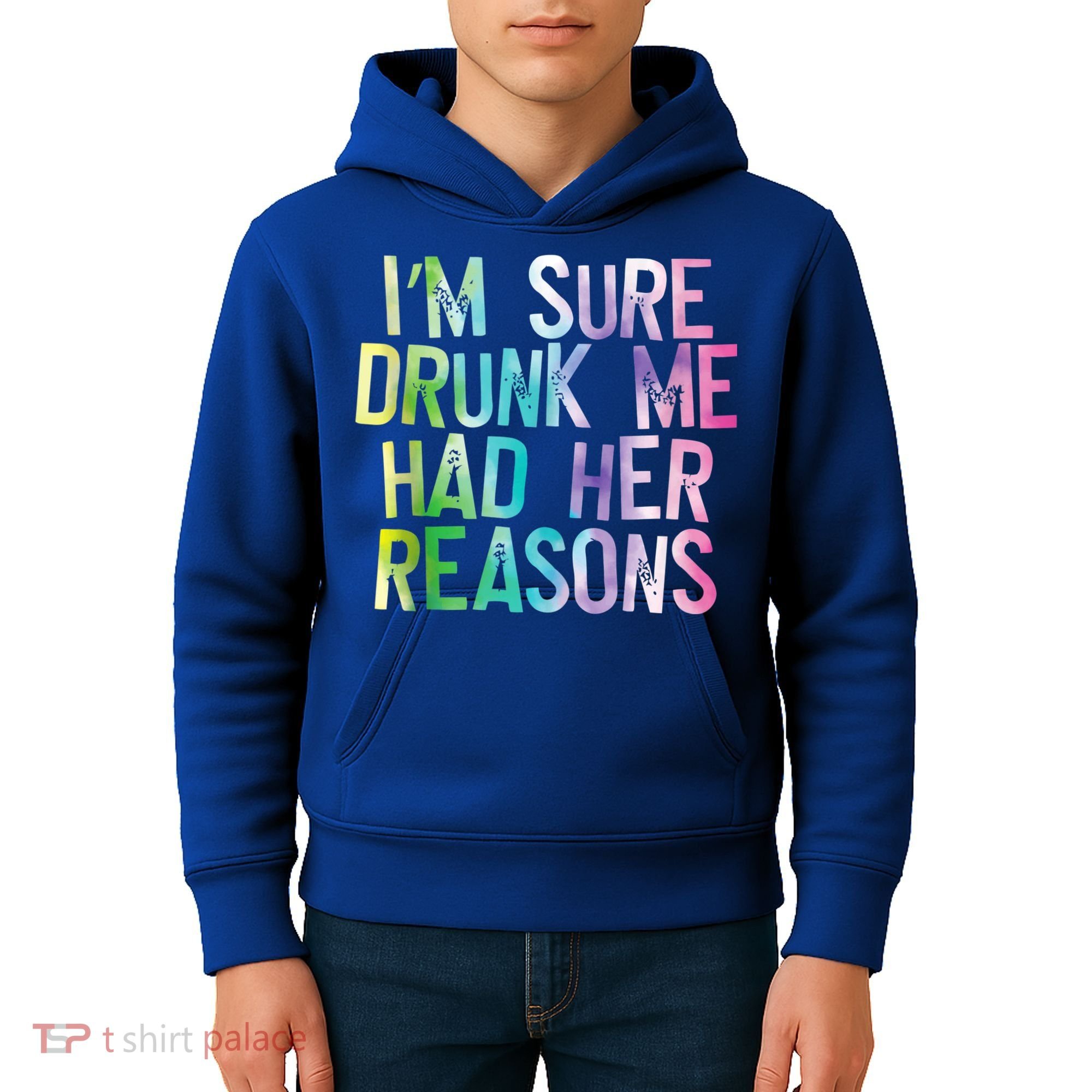 I'm Sure Drunk Me Had Her Reasons, Funny, Drinking, Love Kids Hoodie
