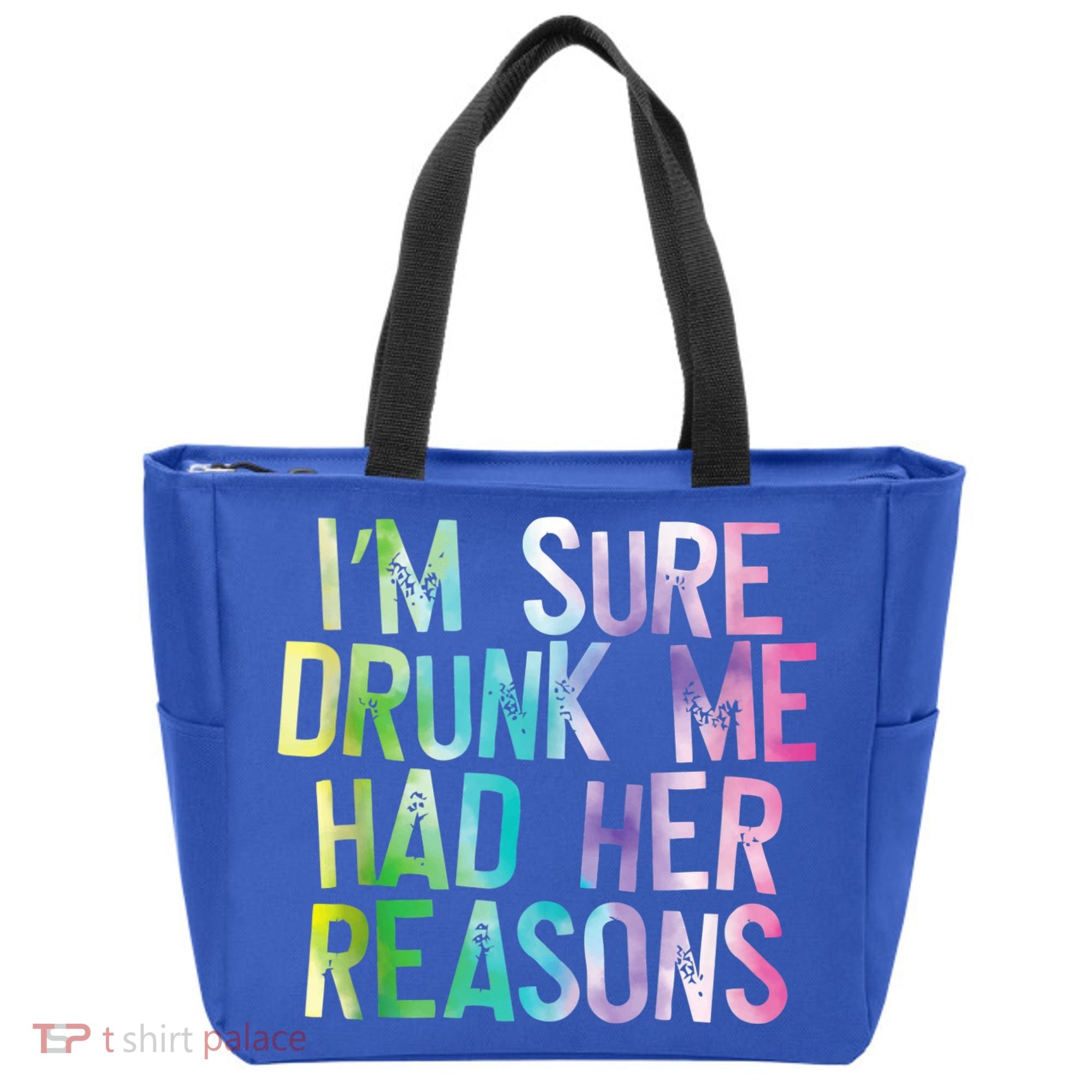 I'm Sure Drunk Me Had Her Reasons, Funny, Drinking, Love Tote Bag