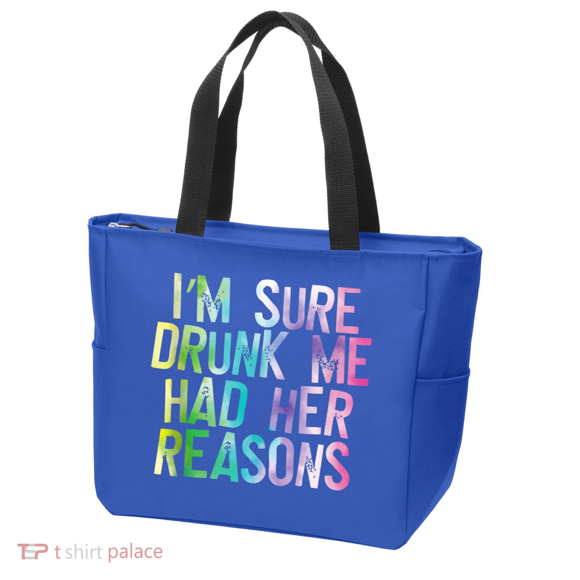 I'm Sure Drunk Me Had Her Reasons, Funny, Drinking, Love Tote Bag