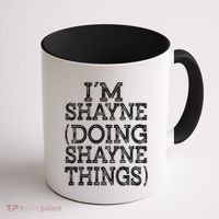 I'm Shayne Doing Shayne Things Family Reunion First Name Cool Gift Coffee Mug thumb 1